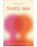 Go to record Svatý sex : o spiritualitě a sexualitě naostro