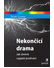 Go to record Nekončící drama : jak zmírnit vypjaté prožívání