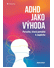 Go to record ADHD jako výhoda : porucha, která pomáhá k úspěchu
