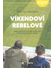 Go to record Víkendoví rebelové : jeden výjimečný chlapec a jeho táta n...