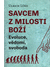 Go to record Savcem z milosti Boží : evoluce, vědomí, svoboda