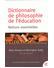 Go to record Dictionnaire de philosophie de l'éducation notions essenti...