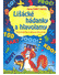 Go to record Lišácké hádanky a hlavolamy : rozvoj logického myšlení pro...