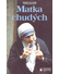 Go to record Matka chudých : rozhovory s Matkou Terezou z Kalkaty
