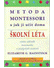 Go to record Metoda Montessori a jak ji učit doma : školní léta