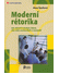 Go to record Moderní rétorika : jak mluvit k druhým lidem, aby nám nasl...