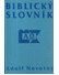 Go to record Biblický slovník. A-P /  Adolf Novotný ; [kresby Jan Dostá...