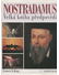 Go to record Nostradamus : velká kniha předpovědí : Splněná proroctví a...