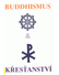 Go to record Buddhismus a křesťanství